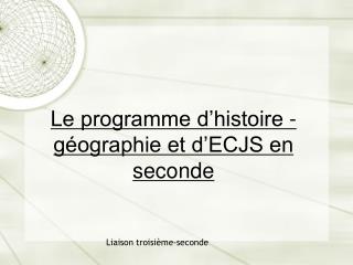 Le programme d’histoire - géographie et d’ECJS en seconde