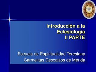 Introducción a la Eclesiología II PARTE