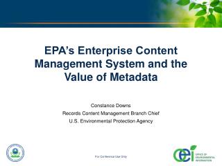 EPA’s Enterprise Content Management System and the Value of Metadata