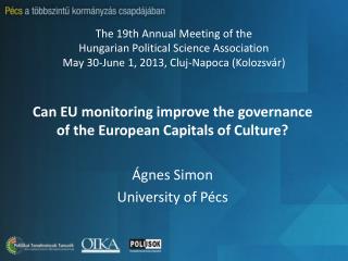 Can EU monitoring improve the governance of the European Capitals of Culture? Ágnes Simon