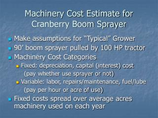 Machinery Cost Estimate for Cranberry Boom Sprayer