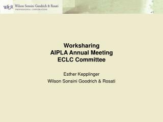 Worksharing AIPLA Annual Meeting ECLC Committee