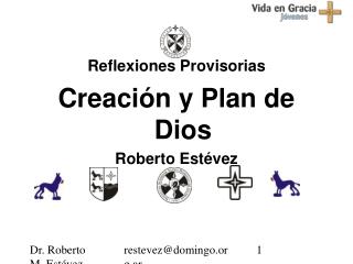 Reflexiones Provisorias Creación y Plan de Dios Roberto Estévez