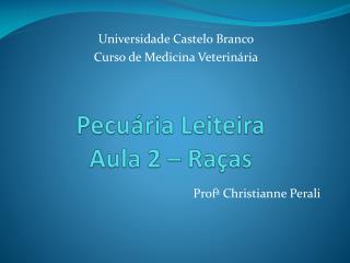 Pecuária Leiteira Aula 2 – Raças