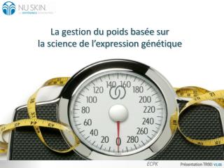 La gestion du poids basée sur la science de l’expression génétique