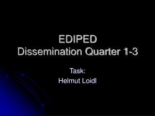 EDIPED Dissemination Quarter 1-3
