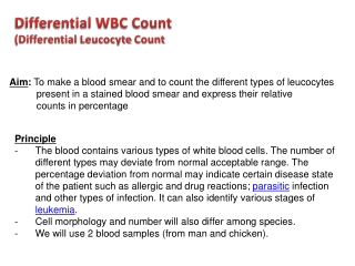 Aim : To make a blood smear and to count the different types of leucocytes