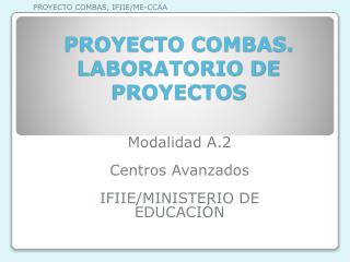 PROYECTO COMBAS. LABORATORIO DE PROYECTOS