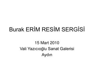 Burak ERİM RESİM SERGİSİ