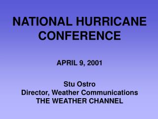 NATIONAL HURRICANE CONFERENCE APRIL 9, 2001