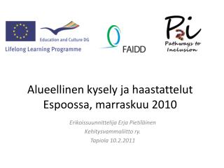 Alueellinen kysely ja haastattelut Espoossa, marraskuu 2010