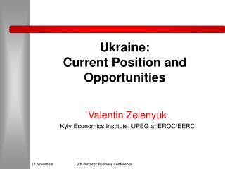 Ukraine: Current Position and Opportunities