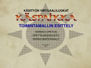 KÄSITYÖN VIRTUAALILUOKAT TOIMINTAMALLIN ESITTELY