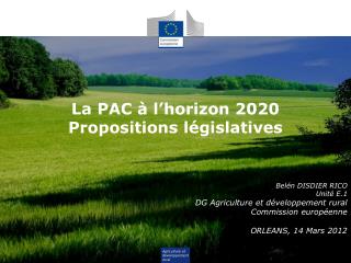 La PAC à l’horizon 2020 Propositions législatives