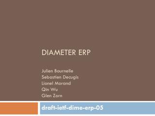 Diameter ERP Julien Bournelle Sebastien Decugis Lionel Morand Qin Wu Glen Zorn