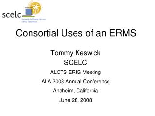 Consortial Uses of an ERMS