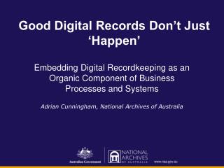 Good Digital Records Don’t Just ‘Happen’