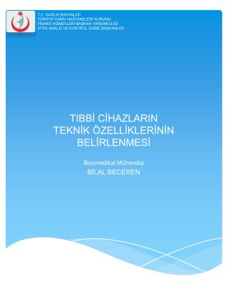 TIBBİ CİHAZLARIN TEKNİK ÖZELLİKLERİNİN BELİRLENMESİ