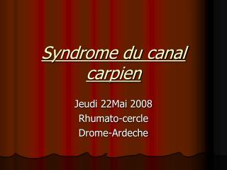 Syndrome du canal carpien