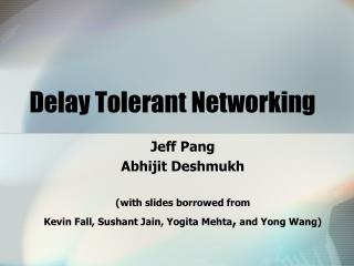 Delay Tolerant Networking