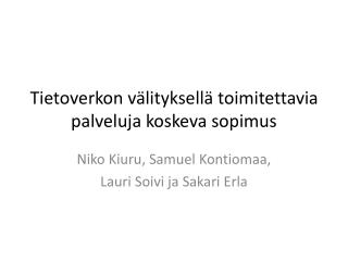 Tietoverkon välityksellä toimitettavia palveluja koskeva sopimus