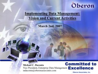 Implementing Data Management: Vision and Current Activities