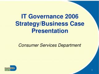 IT Governance 2006 Strategy/Business Case Presentation