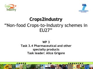 WP 3 Task 3.4 Pharmaceutical and other specialty products Task leader: Alice Grigore