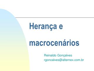 Herança e macrocenários