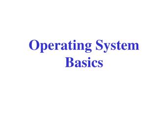 Operating System Basics