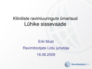 Kliiniliste ravimiuuringute ümarlaud Lühike sissevaade