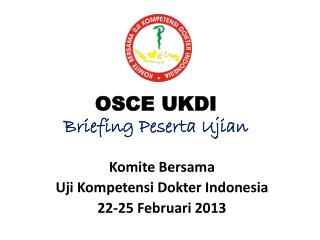 OSCE UKDI Briefing Peserta Ujian