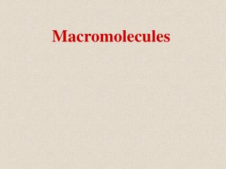 Macromolecules