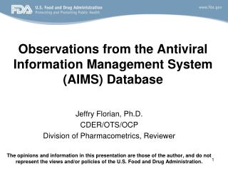 Observations from the Antiviral Information Management System (AIMS) Database