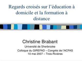 Regards croisés sur l’éducation à domicile et la formation à distance