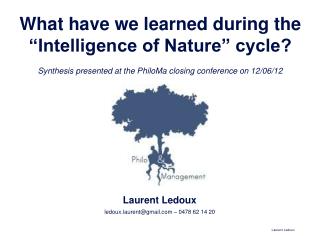 What have we learned during the “Intelligence of Nature” cycle?