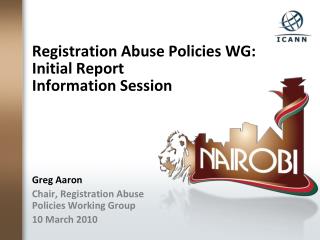 Registration Abuse Policies WG: Initial Report Information Session