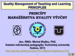 doc. RNDr. Michal Blaško, PhD. Katedra inžinierskej pedagogiky Technickej univerzity Košice, 2013