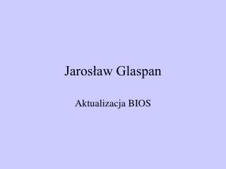 Jarosław Glaspan