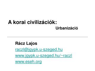 A korai civilizációk: 	Urbanizáció