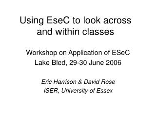 Using EseC to look across and within classes