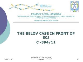 THE BELOV CASE IN FRONT OF ECJ C -394/11