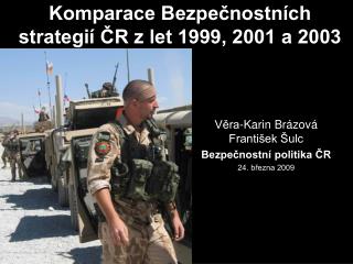 Komparace Bezpečnostních strategií ČR z let 1999, 2001 a 2003