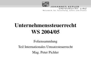 Unternehmenssteuerrecht WS 2004/05
