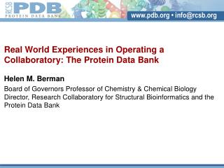 Real World Experiences in Operating a Collaboratory: The Protein Data Bank