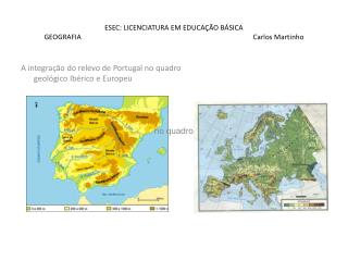 ESEC: LICENCIATURA EM EDUCAÇÃO BÁSICA GEOGRAFIA 					Carlos Martinho