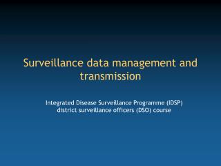 Surveillance data management and transmission