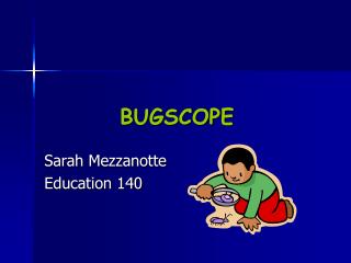 BUGSCOPE