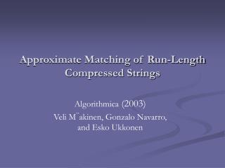 Approximate Matching of Run-Length Compressed Strings