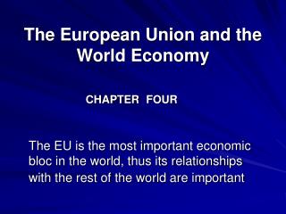 The European Union and the World Economy CHAPTER	 FOUR